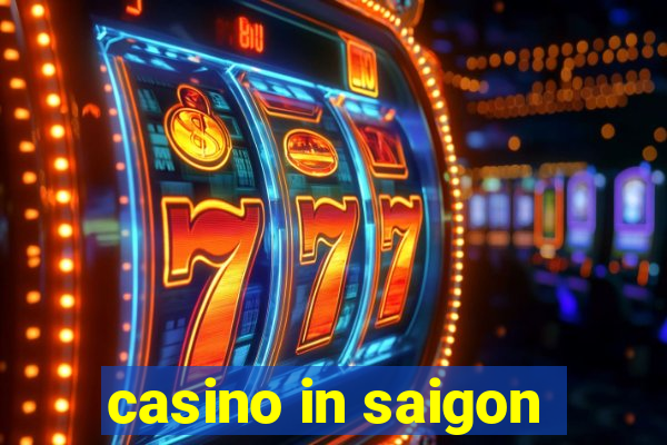 casino in saigon