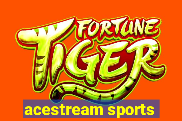 acestream sports