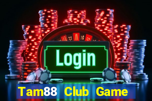 Tam88 Club Game Bài X8