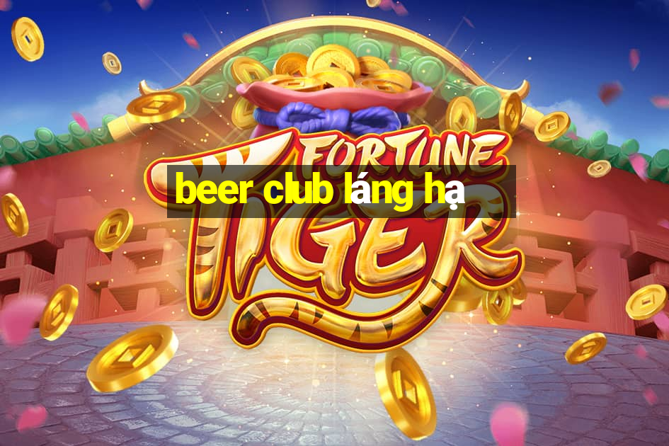 beer club láng hạ