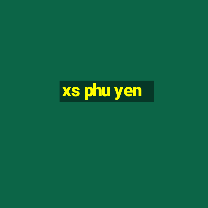 xs phu yen