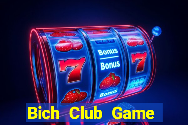 Bich Club Game Bài Phái Mạnh