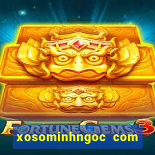 xosominhngoc com việt nam