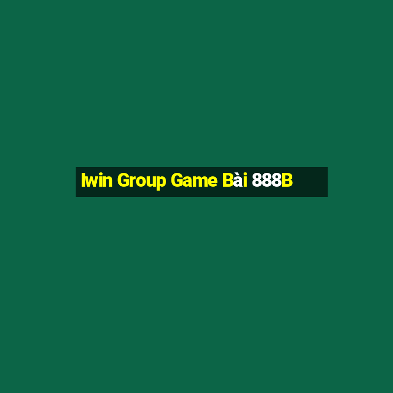 Iwin Group Game Bài 888B