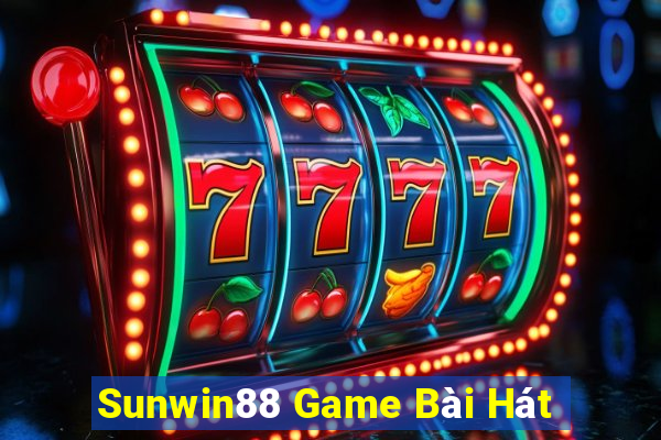 Sunwin88 Game Bài Hát