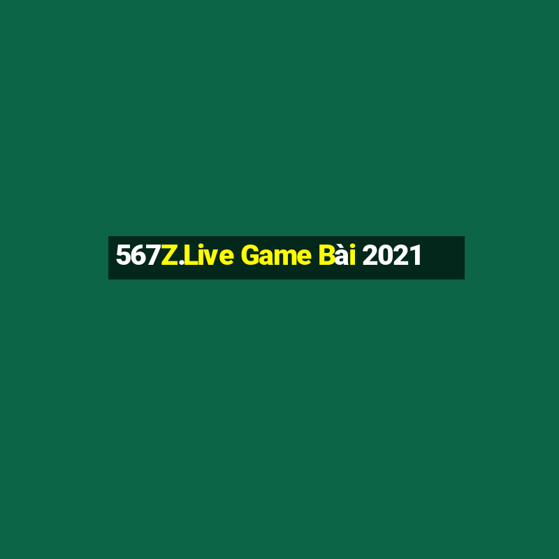 567Z.Live Game Bài 2021