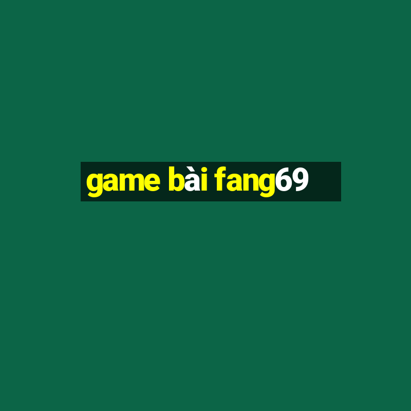 game bài fang69