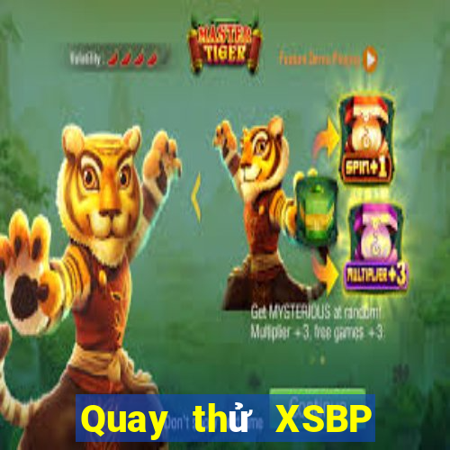 Quay thử XSBP ngày 4