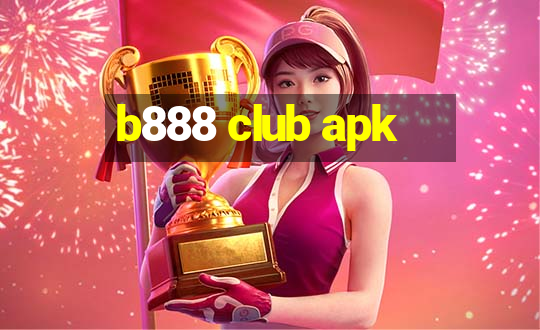 b888 club apk