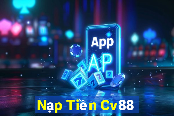 Nạp Tiền Cv88