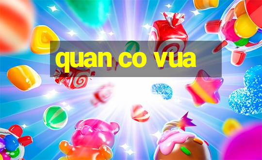 quan co vua