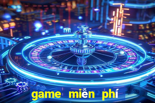 game miễn phí không cần tải