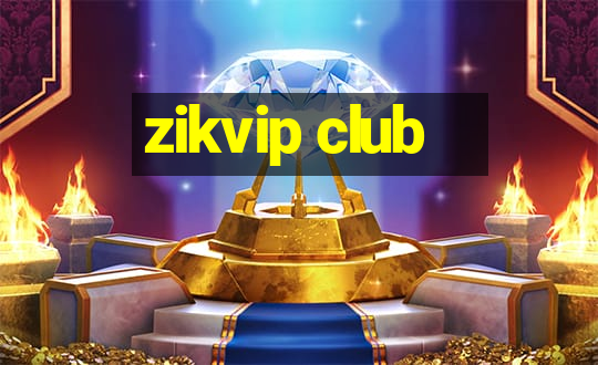 zikvip club