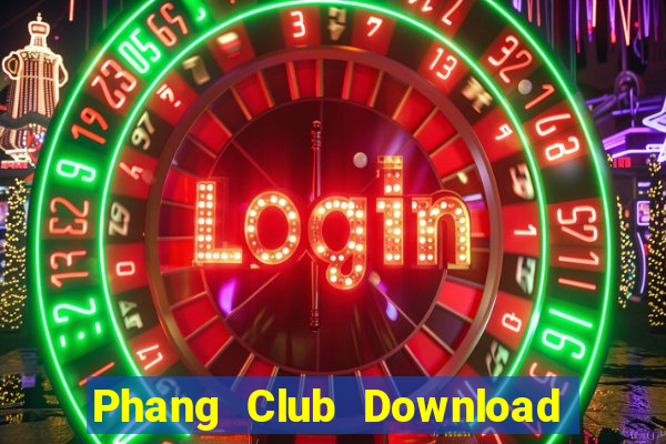 Phang Club Download Game Bài