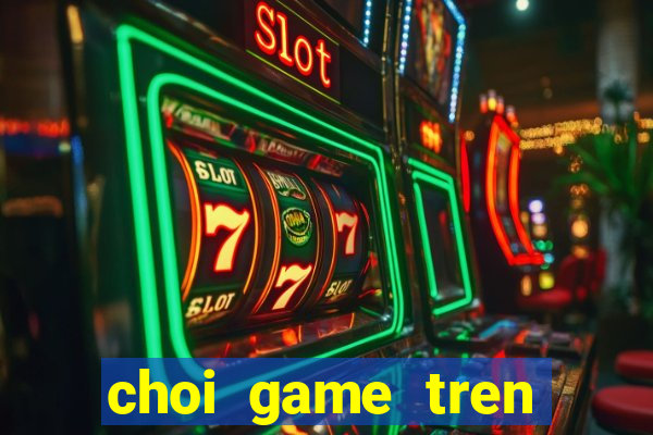 choi game tren zing play