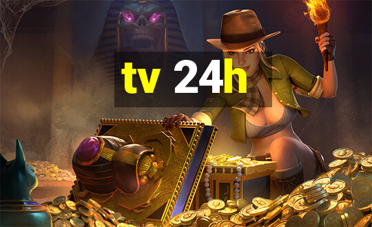 tv 24h