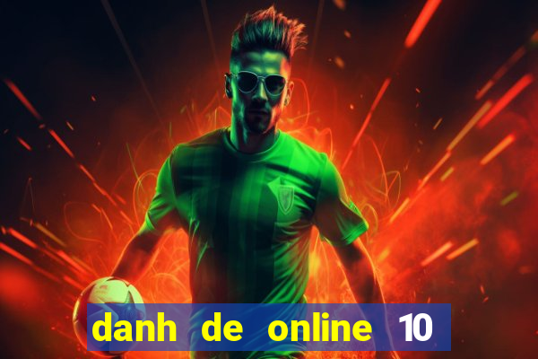 danh de online 10 nhà cái