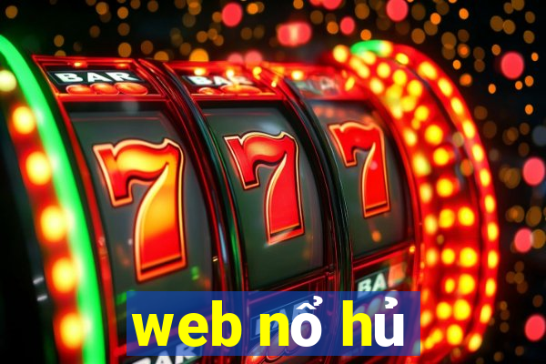 web nổ hủ