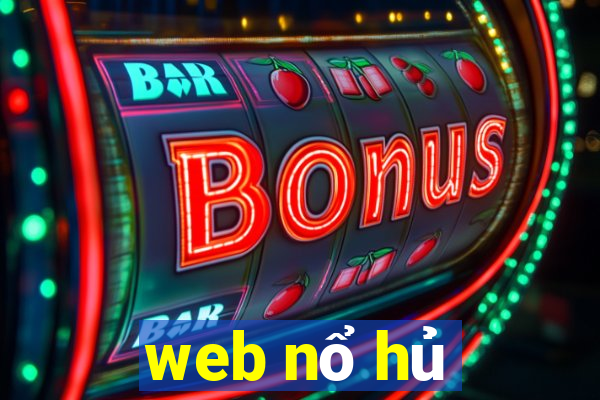 web nổ hủ