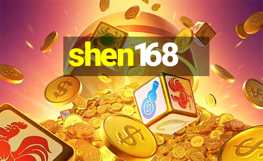 shen168