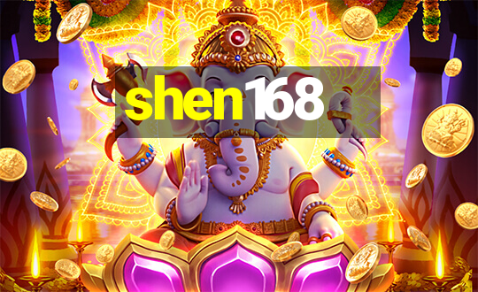 shen168