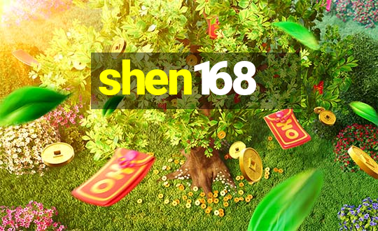 shen168