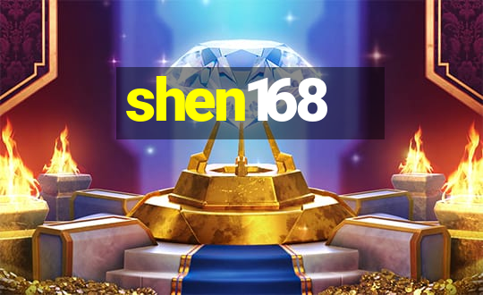 shen168