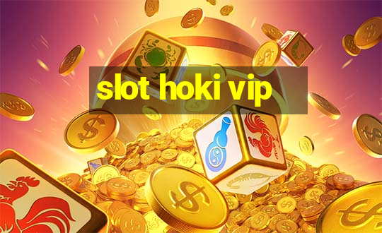 slot hoki vip