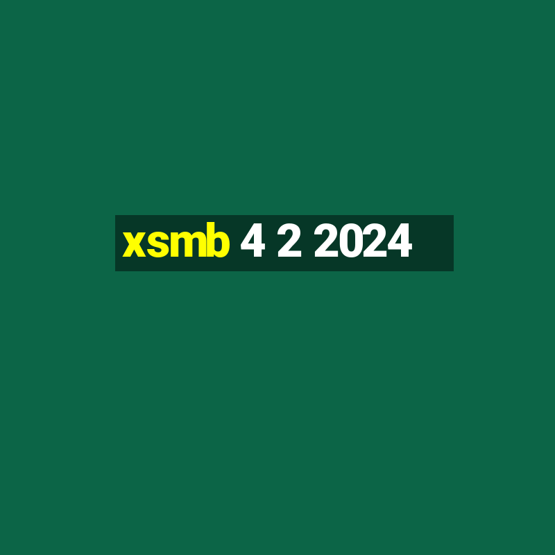 xsmb 4 2 2024