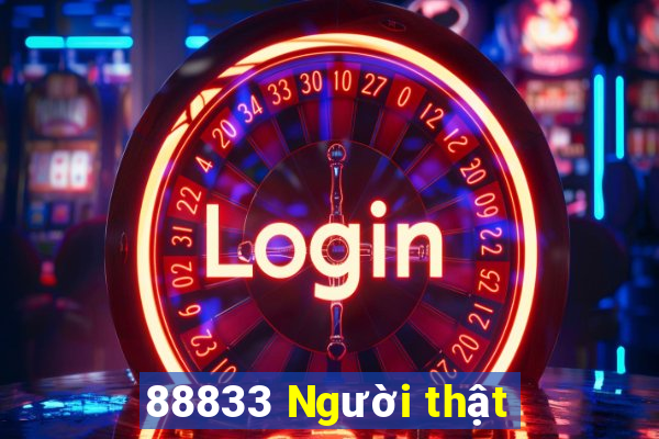 88833 Người thật