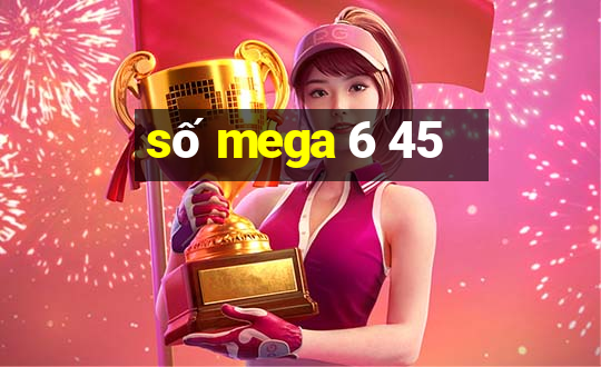 số mega 6 45