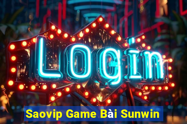 Saovip Game Bài Sunwin