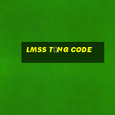 Lmss Tặng Code