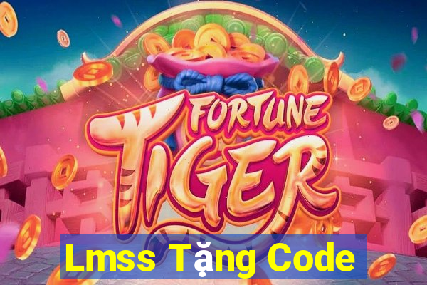 Lmss Tặng Code