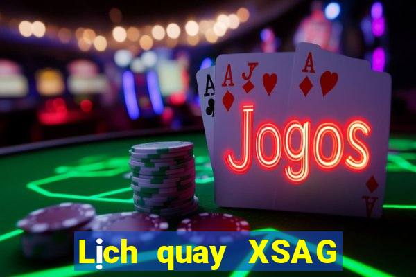 Lịch quay XSAG ngày 13