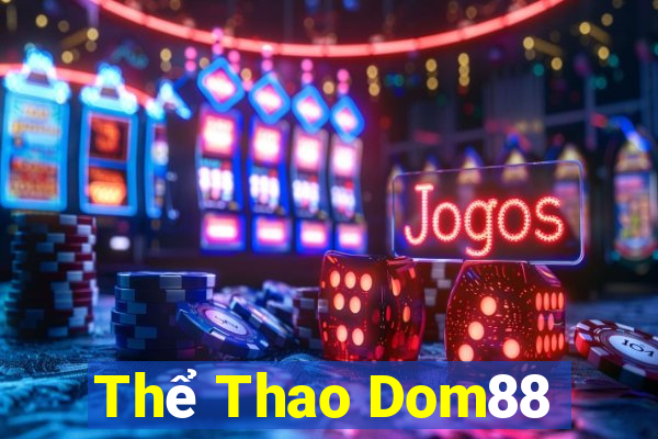 Thể Thao Dom88