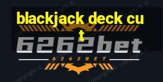 blackjack deck cut