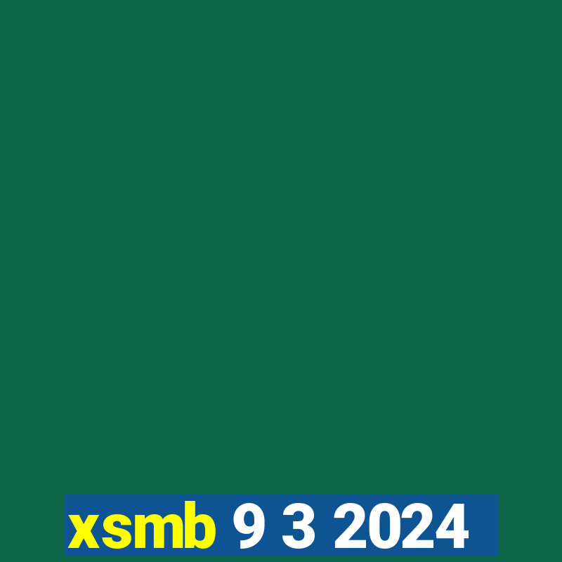 xsmb 9 3 2024