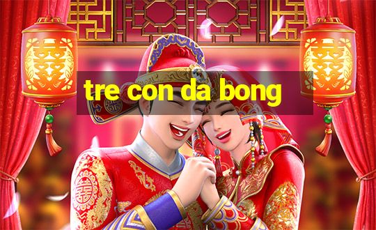 tre con da bong