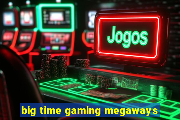 big time gaming megaways