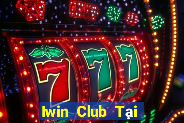 Iwin Club Tại Game Bài B52 Đổi Thưởng