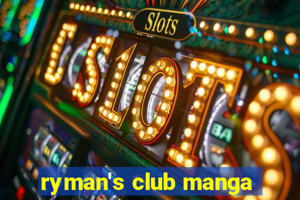 ryman's club manga