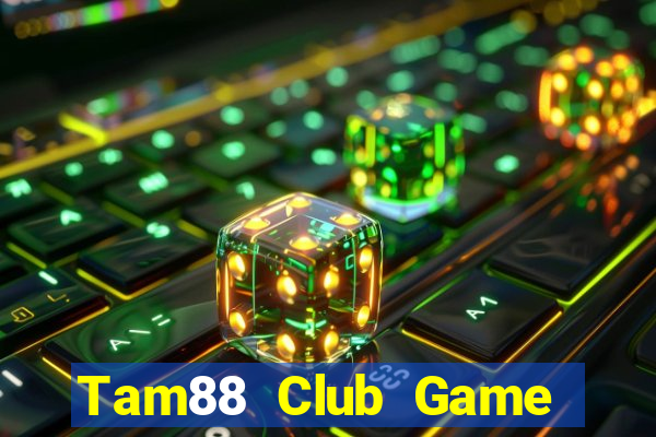 Tam88 Club Game Bài 24H