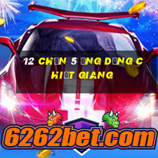 12 Chọn 5 Ứng dụng Chiết Giang