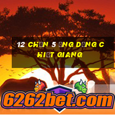 12 Chọn 5 Ứng dụng Chiết Giang