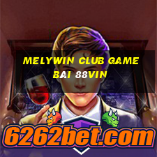 Melywin Club Game Bài 88Vin