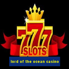 lord of the ocean casino