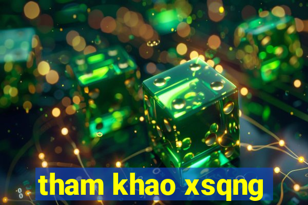 tham khao xsqng