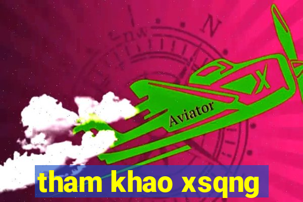 tham khao xsqng