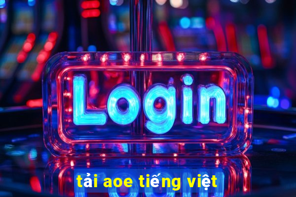 tải aoe tiếng việt